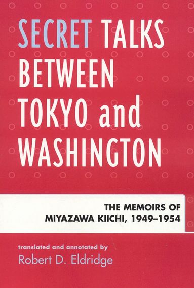 Secret Talks Between Tokyo and Washington, Inbunden