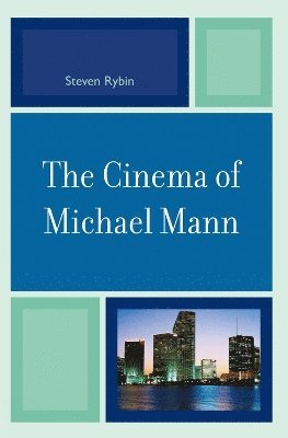 The Cinema of Michael Mann 1