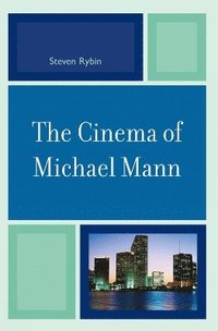 bokomslag The Cinema of Michael Mann