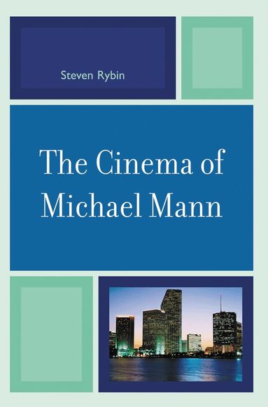 Steven Rybin - Cinema of Michael Mann, Häftad