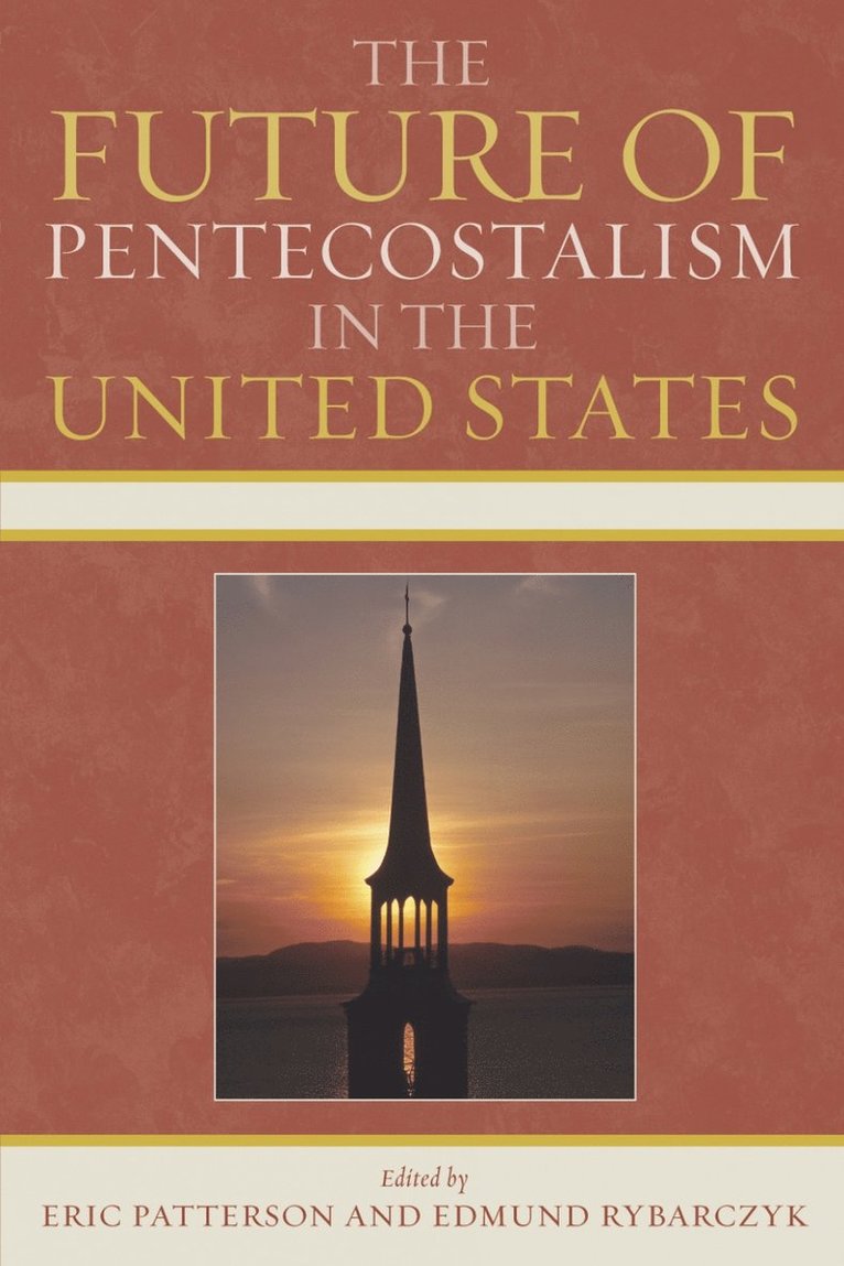 The Future of Pentecostalism in the United States 1