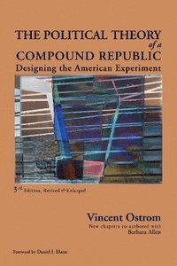 bokomslag The Political Theory of a Compound Republic