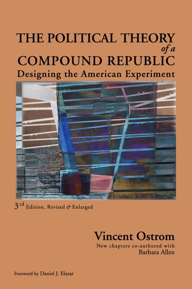 Vincent Ostrom, Barbara Allen - Political Theory of a Compound Republic, Häftad