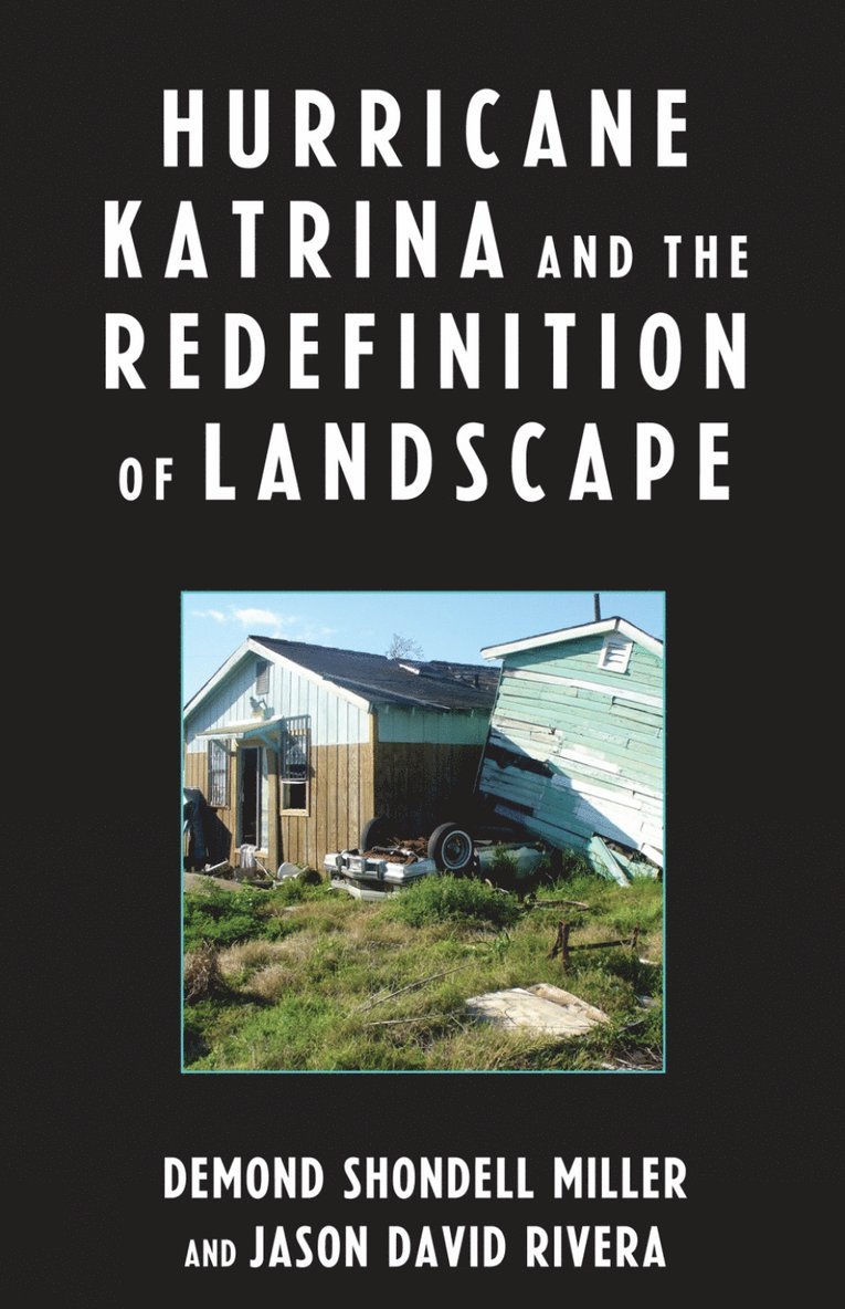 Hurricane Katrina and the Redefinition of Landscape 1