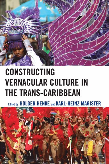 bokomslag Constructing Vernacular Culture in the Trans-Caribbean