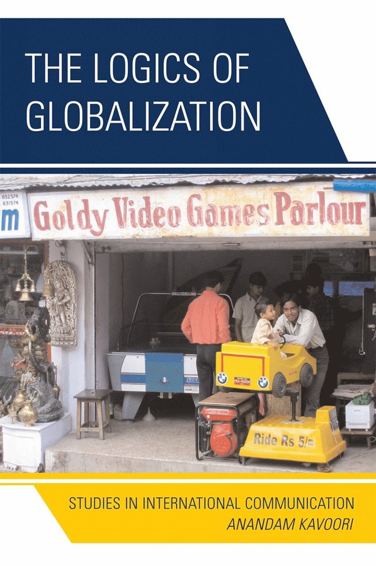 Anandam P. Kavoori, Anandam P Kavoori - Logics of Globalization, Inbunden