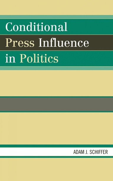 bokomslag Conditional Press Influence in Politics