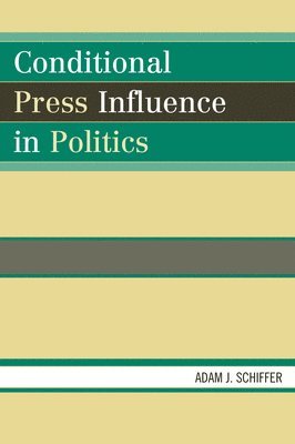 Conditional Press Influence in Politics 1