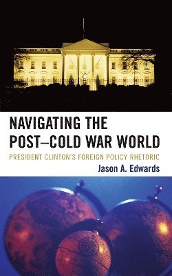 Navigating the Post-Cold War World 1