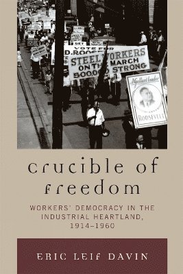 Eric Leif Davin - Crucible of Freedom, Häftad
