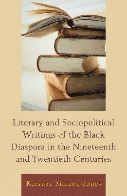 Literary and Sociopolitical Writings of the Black Diaspora in the Nineteenth and Twentieth Centuries 1