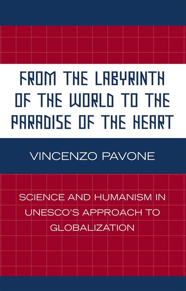 Vincenzo Pavone - From the Labyrinth of the World to the Paradise of the Heart, Inbunden