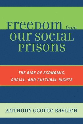 Freedom from Our Social Prisons 1