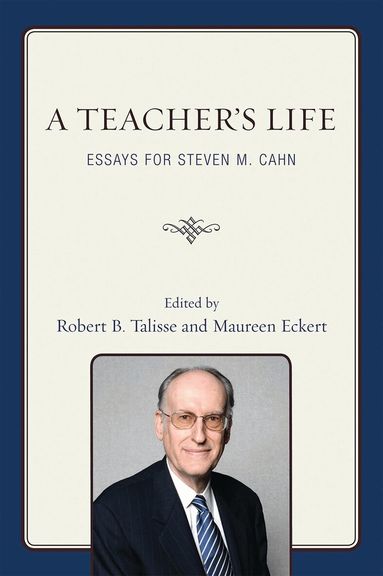 Robert B. Talisse, Maureen Eckert - Teacher's Life, Inbunden