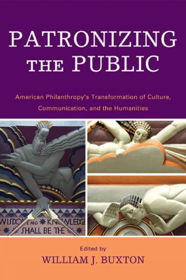 William J. Buxton - Patronizing the Public, Inbunden