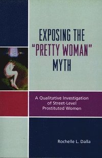 bokomslag Exposing the 'Pretty Woman' Myth