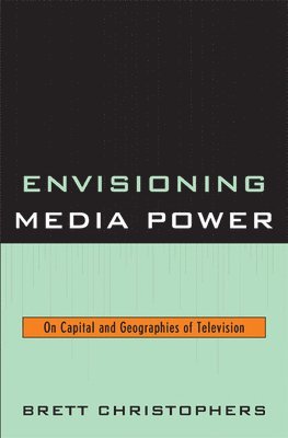 bokomslag Envisioning Media Power