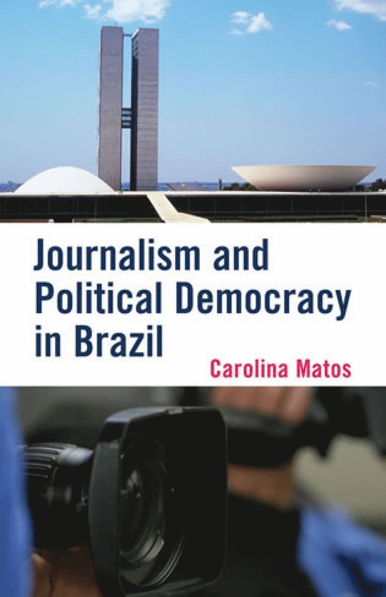 Journalism and Political Democracy in Brazil 1