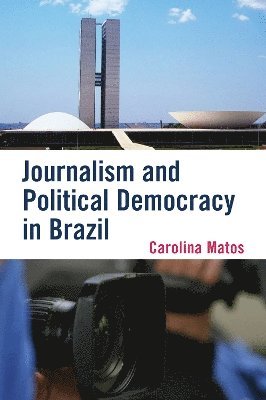 Journalism and Political Democracy in Brazil 1