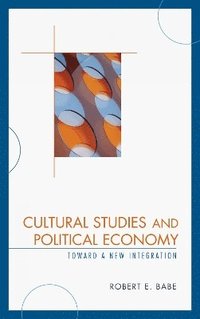 bokomslag Cultural Studies and Political Economy