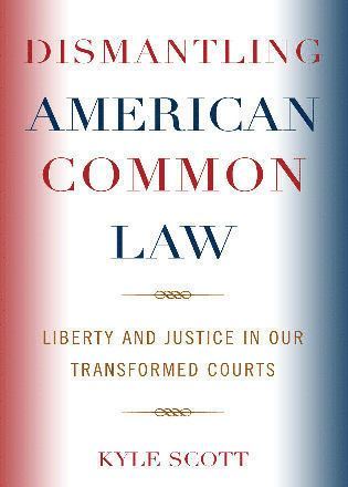 bokomslag Dismantling American Common Law