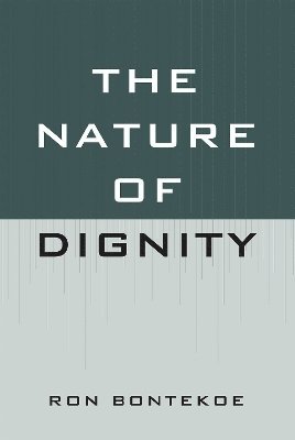 The Nature of Dignity 1