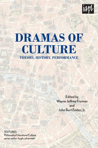Wayne Jeffrey Froman, John Burt Foster Jr. - Dramas of Culture, Häftad