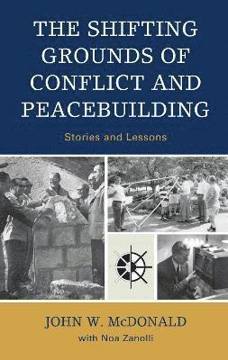 The Shifting Grounds of Conflict and Peacebuilding 1