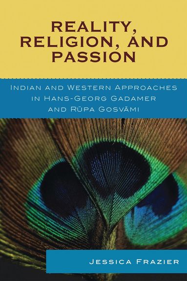 Jessica Frazier - Reality, Religion, and Passion, Inbunden