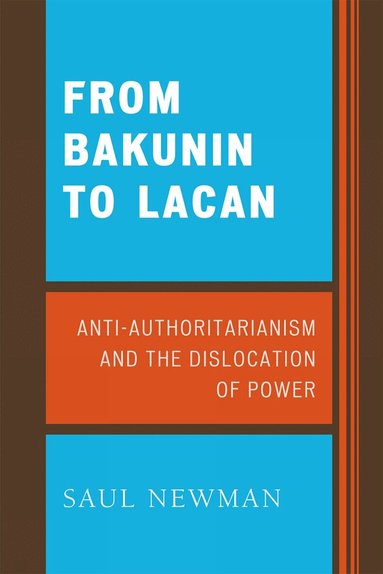 Saul Newman - From Bakunin to Lacan, Häftad