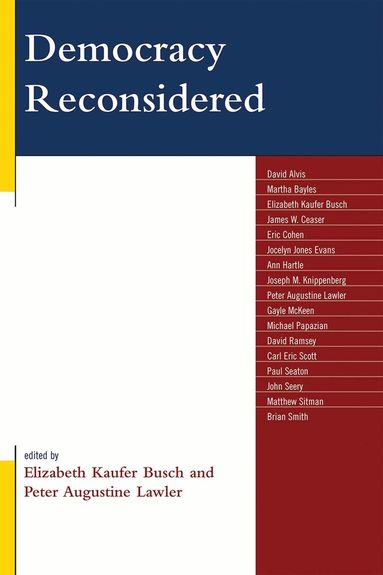 Elizabeth Kaufer Busch - Democracy Reconsidered, Inbunden