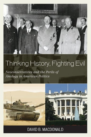 David B. MacDonald - Thinking History, Fighting Evil, Häftad