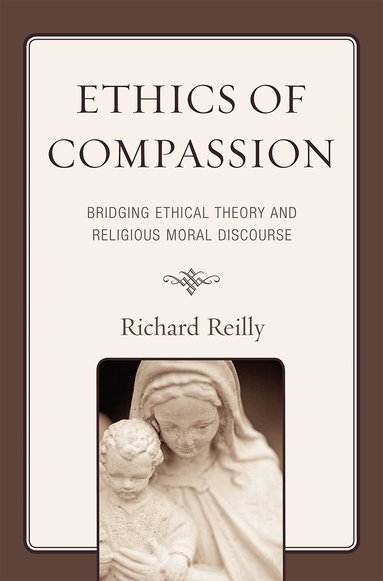 Richard Reilly - Ethics of Compassion, Häftad