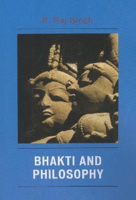 bokomslag Bhakti and Philosophy