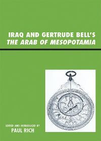 bokomslag Iraq and Gertrude Bell's The Arab of Mesopotamia