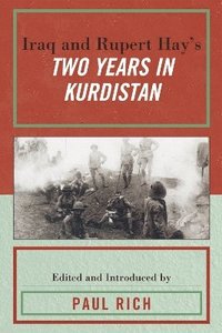 bokomslag Iraq and Rupert Hay's Two Years in Kurdistan