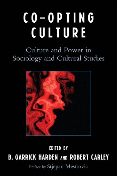 Garrick B. Harden, Robert Carley - Co-opting Culture, Häftad