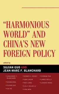bokomslag Harmonious World and China's New Foreign Policy