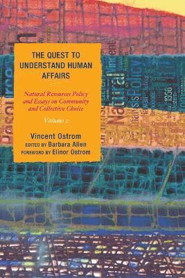 Vincent Ostrom, Barbara Allen - Quest to Understand Human Affairs, Inbunden