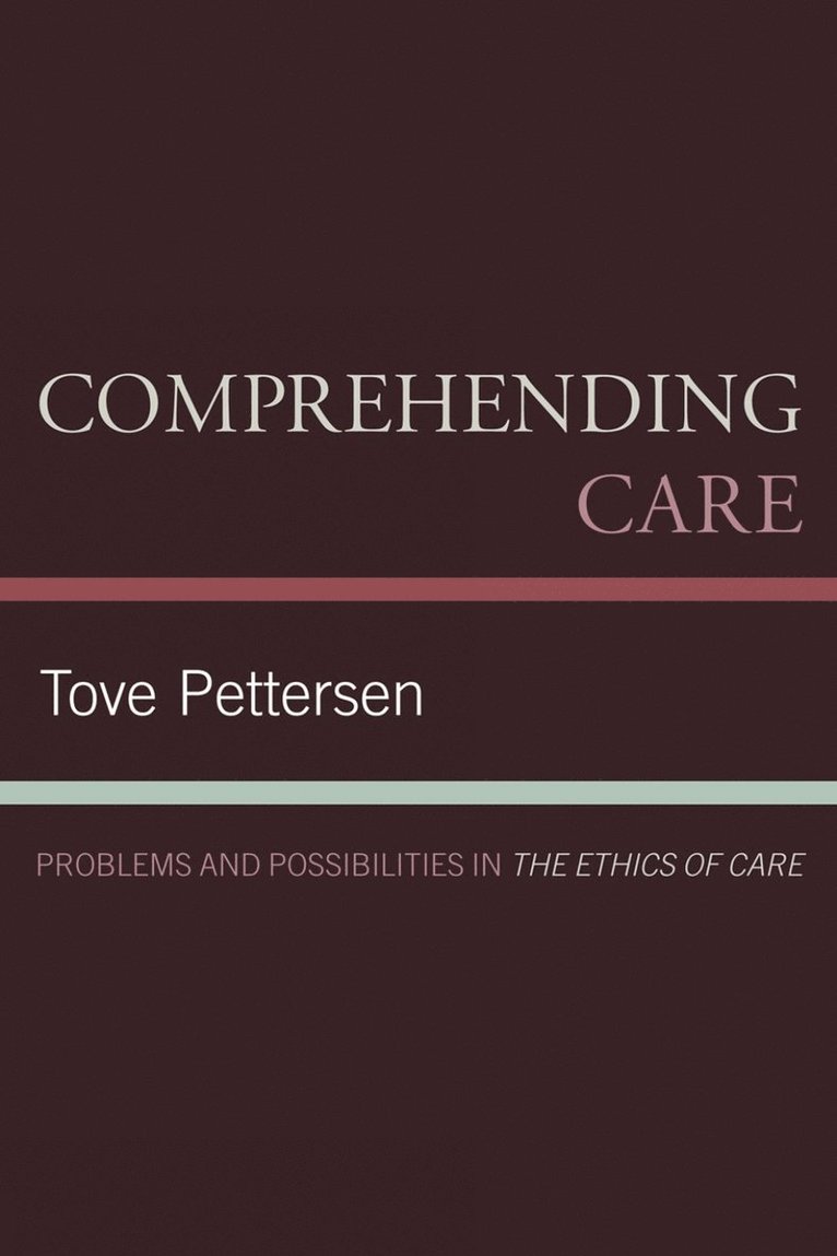 Tove Pettersen - Comprehending Care, Inbunden