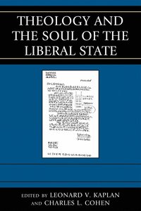 bokomslag Theology and the Soul of the Liberal State