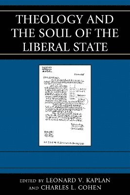 Theology and the Soul of the Liberal State 1