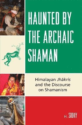 Haunted by the Archaic Shaman