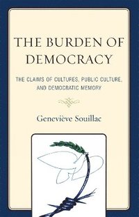 bokomslag The Burden of Democracy