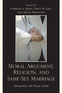 bokomslag Moral Argument, Religion, and Same-Sex Marriage