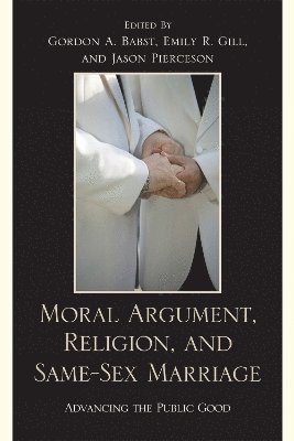 Moral Argument, Religion, and Same-Sex Marriage 1