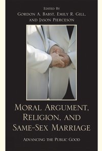 bokomslag Moral Argument, Religion, and Same-Sex Marriage