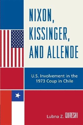 bokomslag Nixon, Kissinger, and Allende