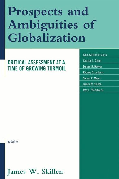 James W. Skillen - Prospects and Ambiguities of Globalization, Häftad
