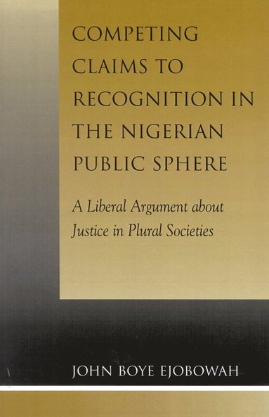 bokomslag Competing Claims to Recognition in the Nigerian Public Sphere